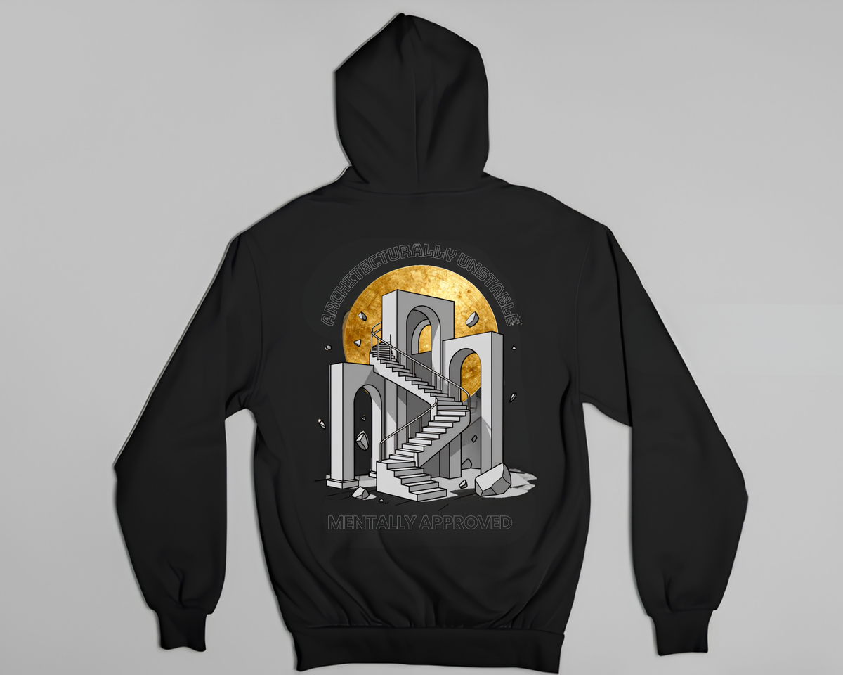 Architecturally Unstable, Mentally Approved - Hoodie