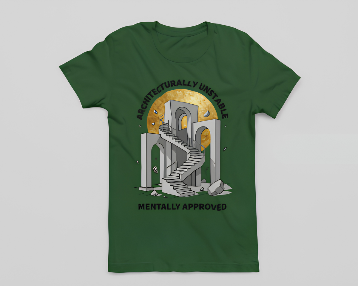 Architecturally Unstable, Mentally Approved - Unisex T-Shirt