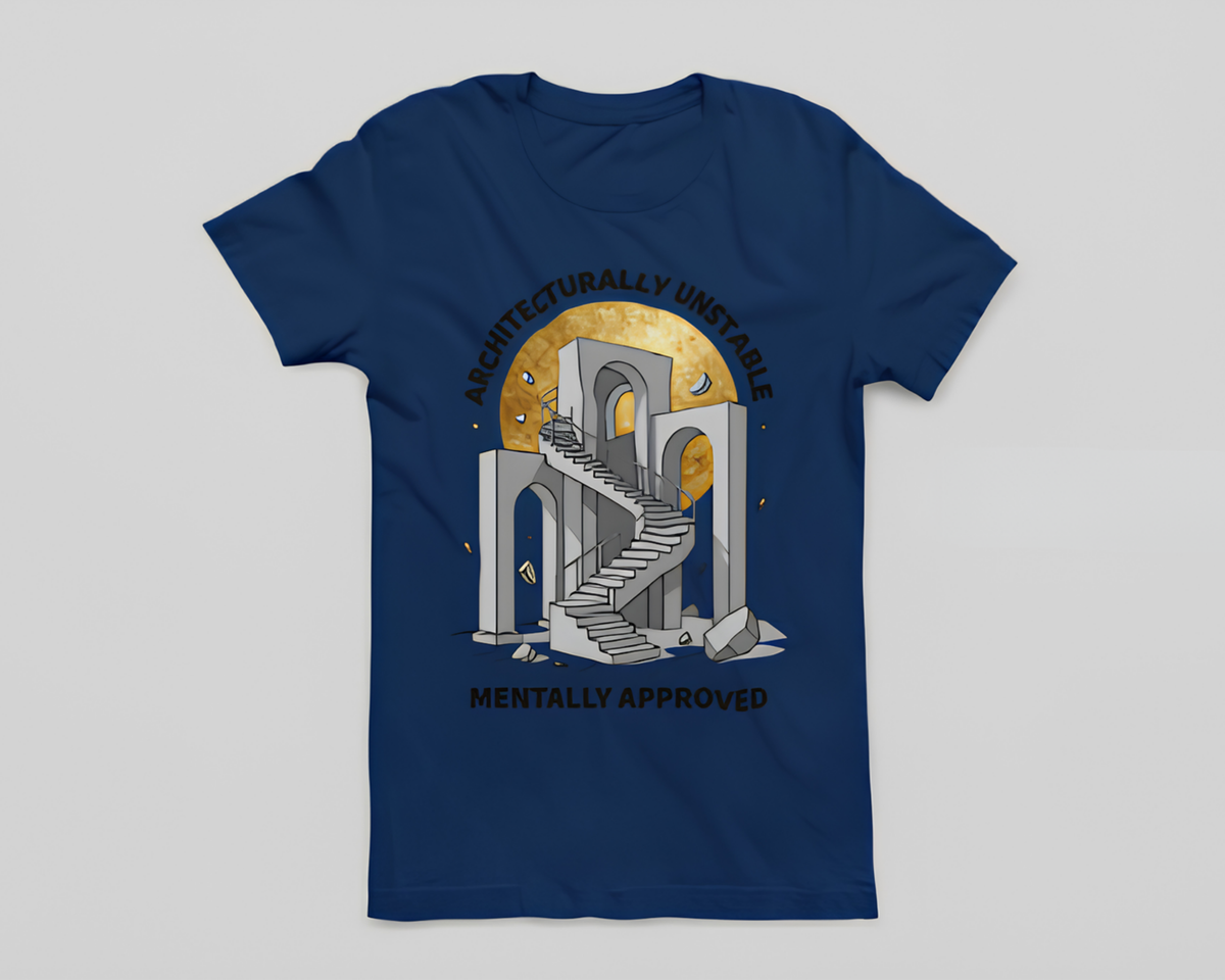 Architecturally Unstable, Mentally Approved - Unisex T-Shirt