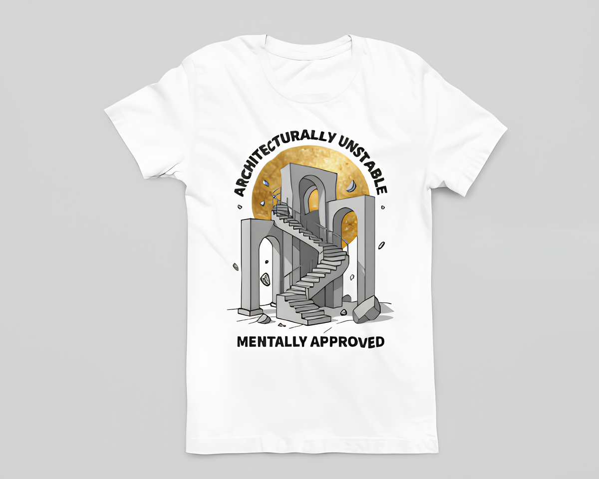 Architecturally Unstable, Mentally Approved - Unisex T-Shirt