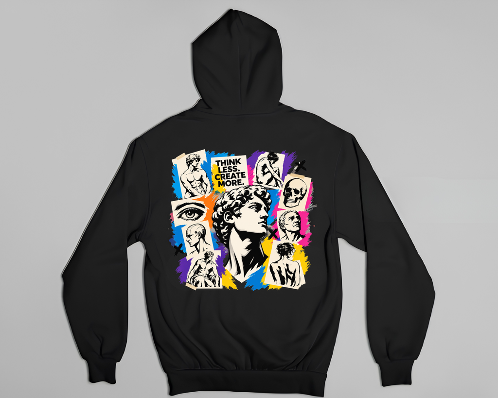 Think Less, Create More - Hoodie